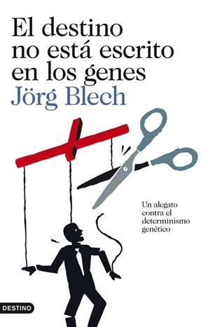 DESTINO NO ESTA ESCRITO EN LOS GENES (IMAGO MUNDI) | 9788423327812 | BLECH, JORG