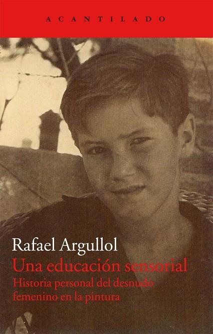 EDUCACION SENSORIAL. DESNUDO FEMENINO EN LA PINTURA (AC-251) | 9788415277828 | ARGULLOL, RAFAEL