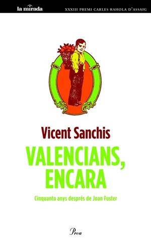 VALENCIANS, ENCARA : CINQUANTA ANYS DESPRES DE JOAN FUSTER | 9788475883595 | SANCHIS LLACER, VICENT (1961- ) [VER TITULOS]