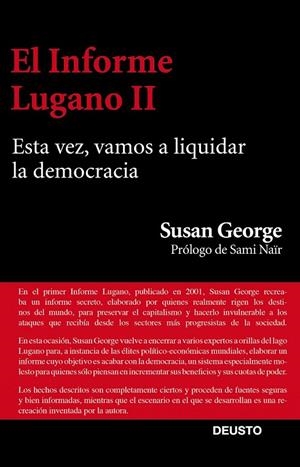 INFORME LUGANO II. ESTA BVEZ, VAMOS A LIQUIDAR LA DEMOCRACIA | 9788423413447 | GEORGE, SUSAN