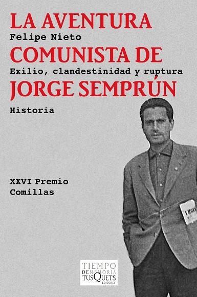 AVENTURA COMUNISTA DE JORGE SEMPRUN, LA | 9788483838211 | FELIPE NIETO