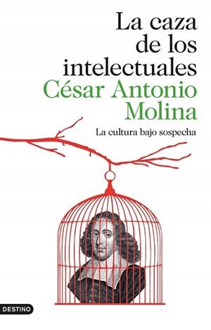 LA CAZA DE LOS INTELECTUALES | 9788423347971 | CÉSAR ANTONIO MOLINA