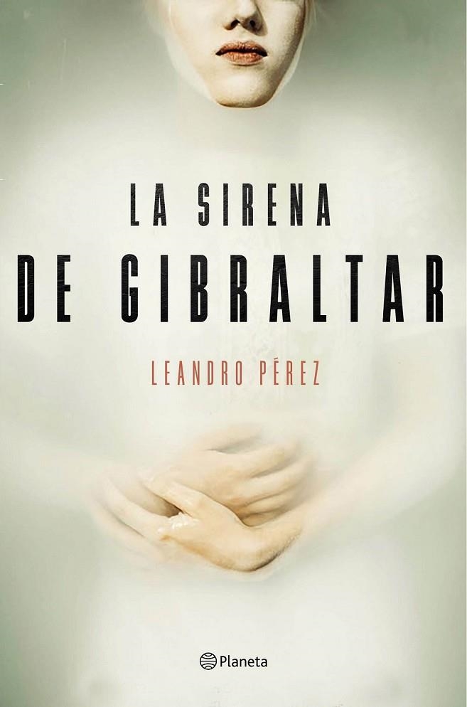 LA SIRENA DE GIBRALTAR | 9788408165132 | LEANDRO PÉREZ