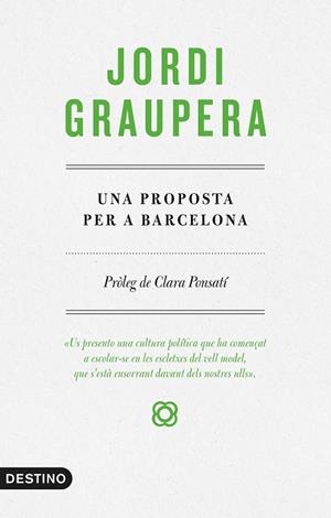 UNA PROPOSTA PER A BARCELONA | 9788497102773 | GRAUPERA, JORDI