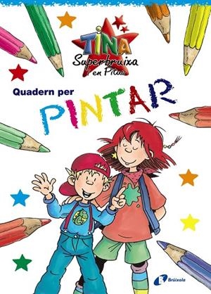 QUADERN PER PINTAR (TINA SUPERBRUIXA I EN PITUS) | 9788499060620