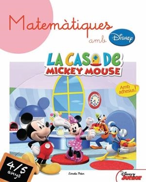 MATEMÀTIQUES AMB DISNEY! DE 4 A 5 ANYS | 9788499324739 | DISNEY JUNIOR