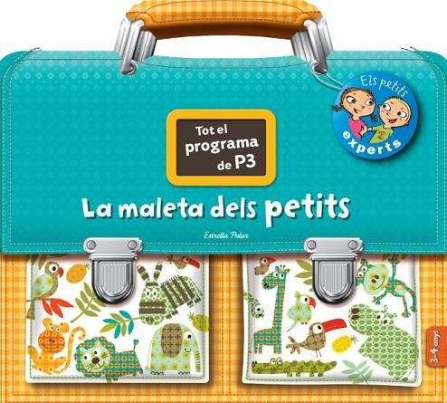 MALETA DELS PETITS 3-4 ANYS (PETITS EXPERTS) P3 | 9788499327761