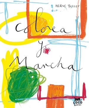 COLOREA Y MANCHA (COCO BOOKS) | 9788493782146 | TULLET, HERVÉ