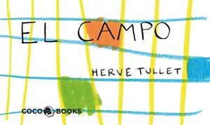 CAMPO. MINI FILM PARA COLOREAR | 9788493962180 | TULLET, HERVE