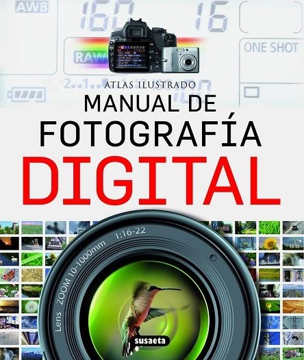 FOTOGRAFIA DIGITAL (ATLAS ILUSTRADO) REF.851-27 | 9788430551347 | VIGUE, JORDI (DIR.)