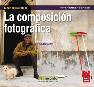 COMPOSICION FOTOGRAFICA (ENFOCANDO) | 9788426718815 | ENSENBERGER, PETER