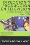 DIRECCION Y PRODUCCION EN TELEVISION | 9788493576998 | CURY,IVAN