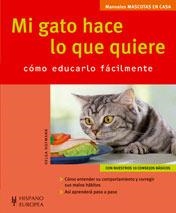 MI GATO HACE LO QUE QUIERE : MASCOTAS EN CASA | 9788425517129 | HOFMANN, HELGA