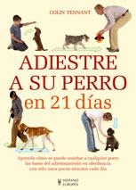 ADIESTRE A SU PERRO EN 21 DIAS (T/D) | 9788425517570 | TENNANT, COLIN