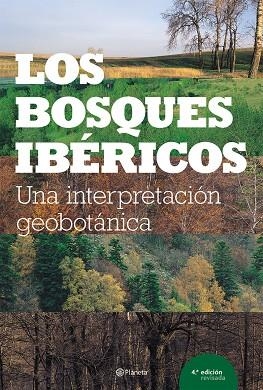 BOSQUES IBERICOS. INTERPRETACION GEOBOTANICA (4ª ED.REVI | 9788408058205 | A.A.V.V.