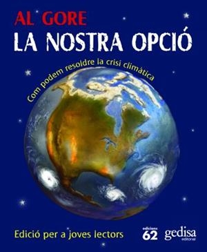 NOSTRA OPCIÓ (EDICIÓ PER A JOVES LECTORS). COM PODEM RESOLDR | 9788429766332 | AL GORE