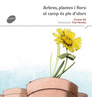 ARBRES, PLANTES I FLORS: EL CAMP ÉS PLE D'OLORS | 9788415975540