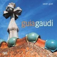 GAUDI. GUIA GUSTAVO GILI (GAUDI 2002) | 9788425218729 | GUELL XAVIER