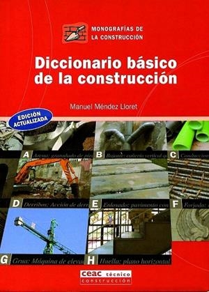 DICIONARIO BASICO DE LA CONSTRUCCION  -MONOGRAFIAS DE LA CO- | 9788432910654 | MENDEZ LLORET,MANUEL