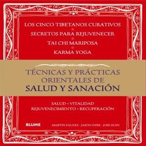 TÉCNICAS Y PRÁCTICAS ORIENTALES DE SALUD Y SANACIÓN | 9788416138418 | FAULKS, MARTIN/GYRE, JASON/GUIN, JOSS