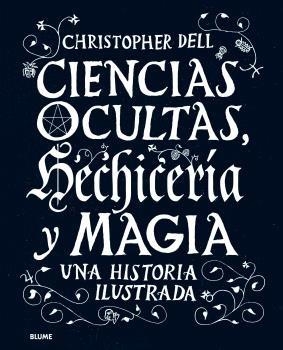 CIENCIAS OCULTAS, HECHICERÍA Y MAGIA | 9788417757304 | DELL, CRISTOPHER