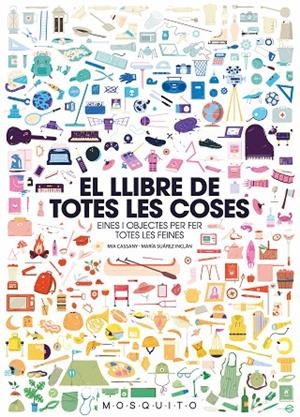 EL LLIBRE DE TOTES LES COSES | 9788494896439 | CASSANY BIOSCA, MIA