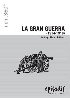 LA GRAN GUERRA (1914-1918) | 9788423207954 | RIERO I TUÈBOLS, SANTIAGO