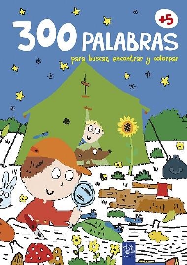 300 PALABRAS PARA BUSCAR, ENCONTRAR Y COLOREAR +5. NATURALEZA | 9788408200826 | YOYO