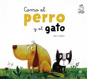 COMO EL PERRO Y EL GATO | 9788417028060 | FLORES MARCO, EDU