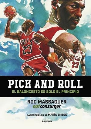PICK AND ROLL. EL BALONCESTO ES SOLO EL PRINCIPIO | 9788417247683 | OUTCONSUMER / MASSAGUER, ROC