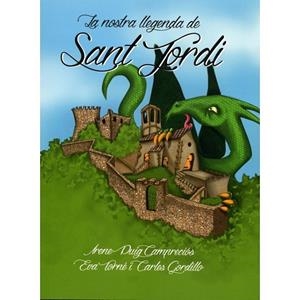 LA NOSTRA LLEGENDA DE SANT JORDI | 9788494345647 | PUIG CAMPRECIÓS, IRENE