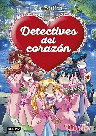 DETECTIVES DEL CORAZÓN | 9788408180999 | STILTON, TEA
