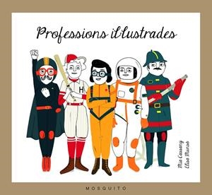 PROFESSIONS IL·LUSTRADES | 9788494555626 | CASSANY BIOSCA, MIA