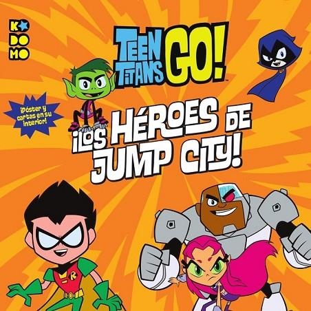 TEEN TITANS GO!: ¡LOS HÉROES DE JUMP CITY! | 9788417549329 | EVANS, JONATHAN/T. SNIDER, BRANDON