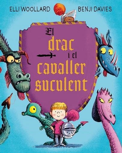 EL DRAC I EL CAVALLER SUCULENT | 9788416648634 | WOOLLARD, ELLI/DAVIES, BENJI