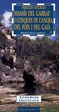 MASSIS DEL GARRAF I CONQUES DE L'ANOIA,DEL FOIX I DEL GAIA | 9788495684196 | BAYER,XAVIER.GUASCH,CISCO