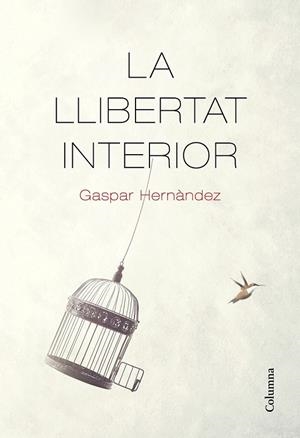 LA LLIBERTAT INTERIOR | 9788466426237 | HERNÀNDEZ, GASPAR