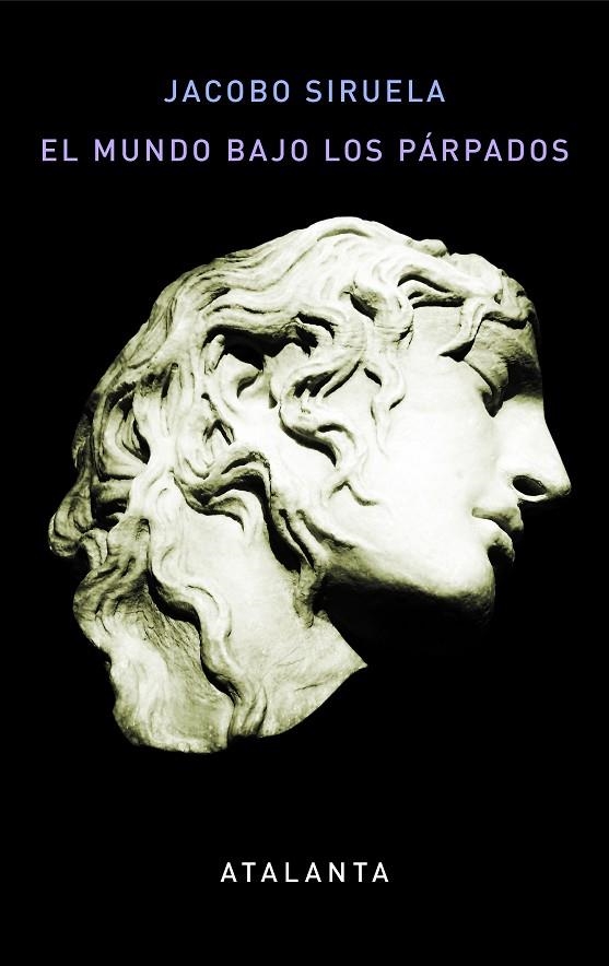 EL MUNDO BAJO LOS PÁRPADOS. 2ª EDICIÓN | 9788494523199 | SIRUELA, JACOBO