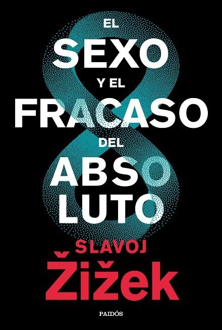 EL SEXO Y EL FRACASO DEL ABSOLUTO | 9788449336829 | ZIZEK, SLAVOJ