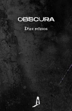 OBSCURA | 9788412165418 | RHEI, SOFÍA/SISÍ, CARLOS/MORIES, NIEVES/JURADO, CRISTINA/CARRO, CRISTINA/VAQUERIZO, EDUARDO/MARTÍNEZ