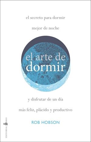 EL ARTE DE DORMIR BIEN | 9788418000409 | HOBSON, ROB