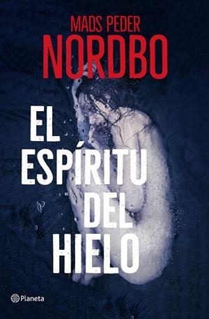EL ESPÍRITU DEL HIELO | 9788408230007 | NORDBO, MADS PEDER