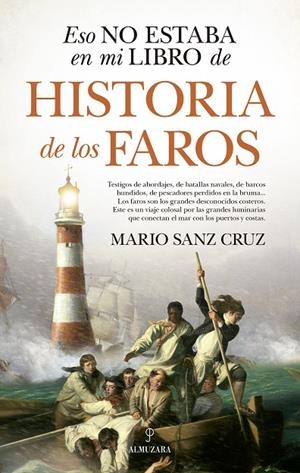 ESO NO ESTABA EN MI LIBRO DE HISTORIA DE LOS FAROS | 9788417954390 | MARIO SANZ CRUZ