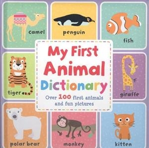 MY FIRST ANIMAL DICTIONARY | 9788413342054 | VV.AA.