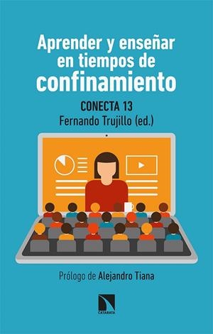APRENDER Y ENSEÑAR EN TIEMPOS DE CONFINAMIENTO | 9788413520520 | CONECTA13/FERNÁNDEZ NAVAS, MANUEL/MONTES RODRÍGUEZ, RAMÓN/SEGURA ROBLES, ADRIÁN/ÁLVAREZ JIMÉNEZ, DAV