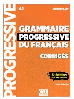 GRAMMAIRE PROGRESSIVE DU FRANÇAIS DÉBUTANT CORRIGES | 9782090381023 | AA.VV.