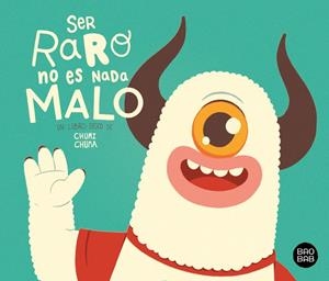 SER RARO NO ES NADA MALO | 9788408228363 | CHUMI CHUMA