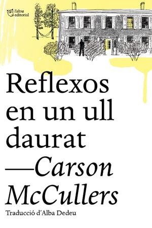 REFLEXOS EN UN ULL DAURAT | 9788412206494 | MCCULLERS, CARSON