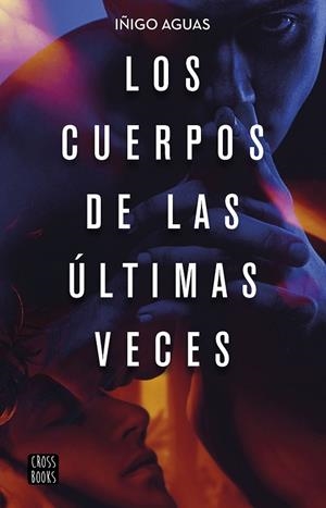 LOS CUERPOS DE LAS ÚLTIMAS VECES | 9788408232087 | AGUAS, IÑIGO