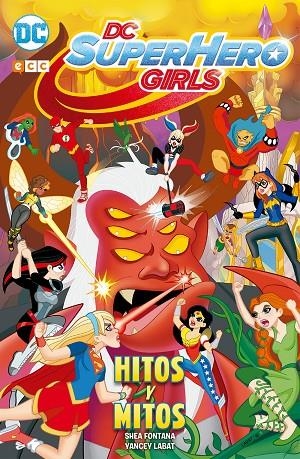 DC SUPER HERO GIRLS: HITOS Y MITOS | 9788416998685 | FONTANA, SHEA